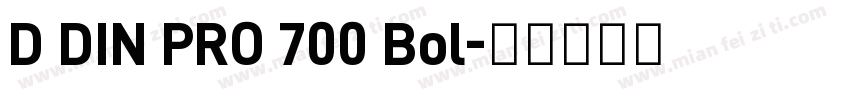D DIN PRO 700 Bol字体转换